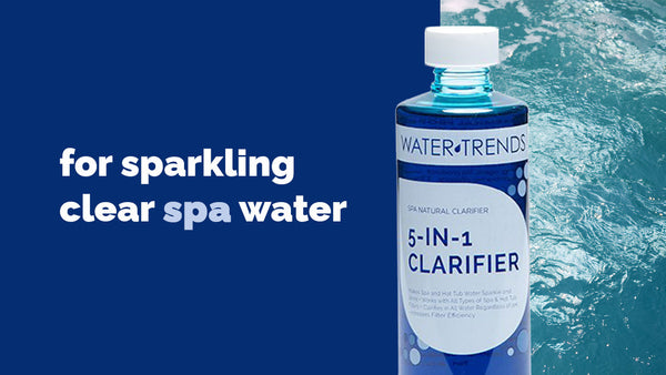 for sparkling clear spa water: Water Trends 5-in-1 Clarifier