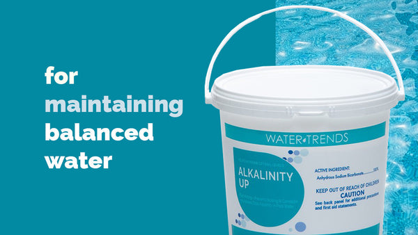 for maintaining balanced water: Water Trends Alkalinity Up