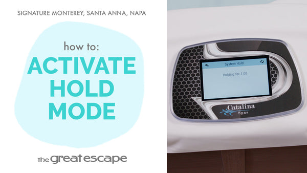 How to Activate Hold Mode on Your Signature Series Hot Tub