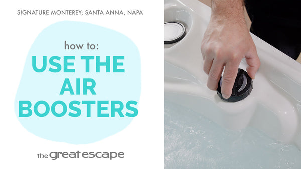 Boost Your Massage: How to Use the Air Boosters in Signature Series Spas