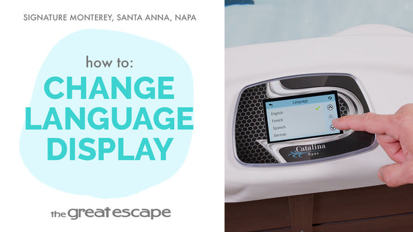 How to Change the Language on Your Catalina Signature Spa Panel