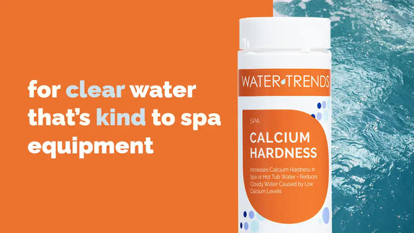 for clear water that's kind to spa equipment: Water Trends Calcium Hardness