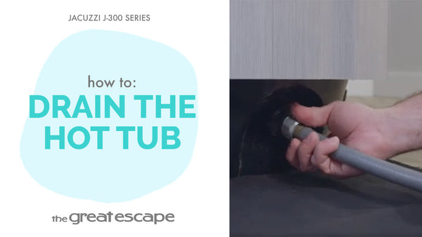 How to: Drain the Hot Tub Jacuzzi J-300 Series