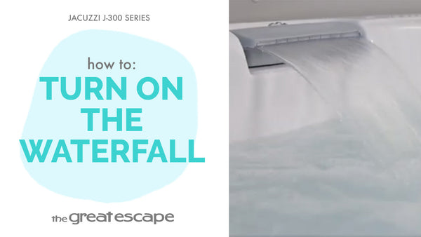 Hot to: Turn on the Waterfall Jacuzzi J-300 Series