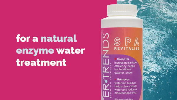 for a natural enzyme water treatment: Water Trends Spa Revitalize