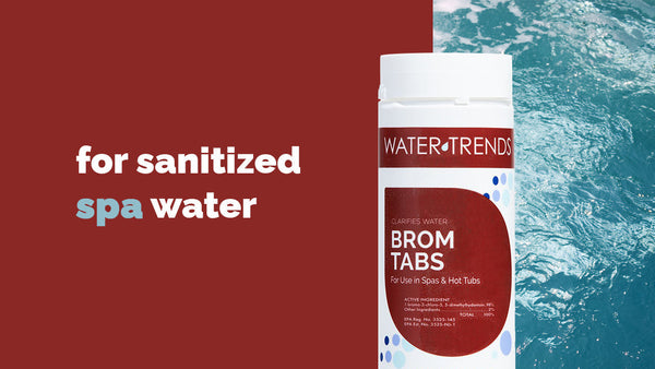 Introducing Brom Tabs for a Clearer Spa