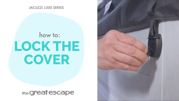 How to: Lock the Cover Jacuzzi J-300 Series
