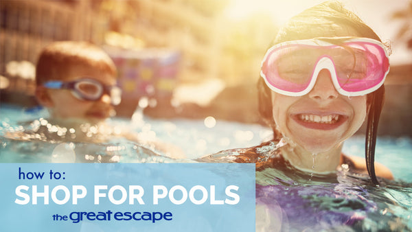 How to: Shop for Pools