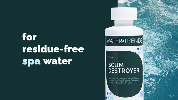 for residue-free spa water: Water Trends Scum Destroyer