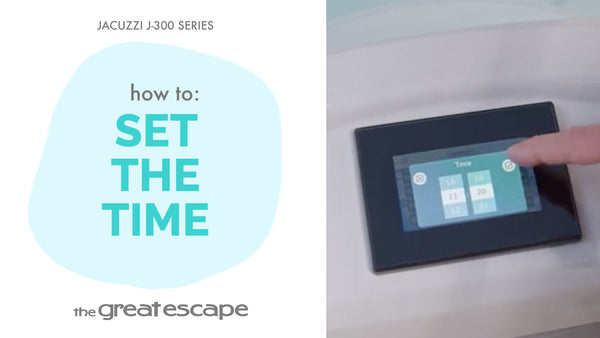 How to: Set the Time Jacuzzi J-300 Series