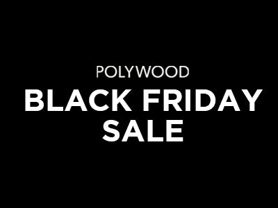 POLYWOOD Black Friday Sale