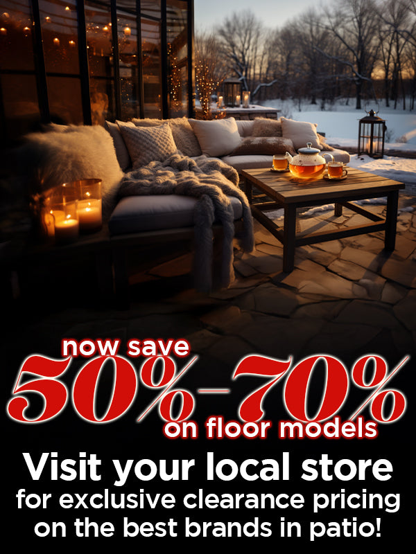 Now save 50%-70% on floor models | Visit your local Great Escape for exclusive clearance pricing on the best brands in patio!
