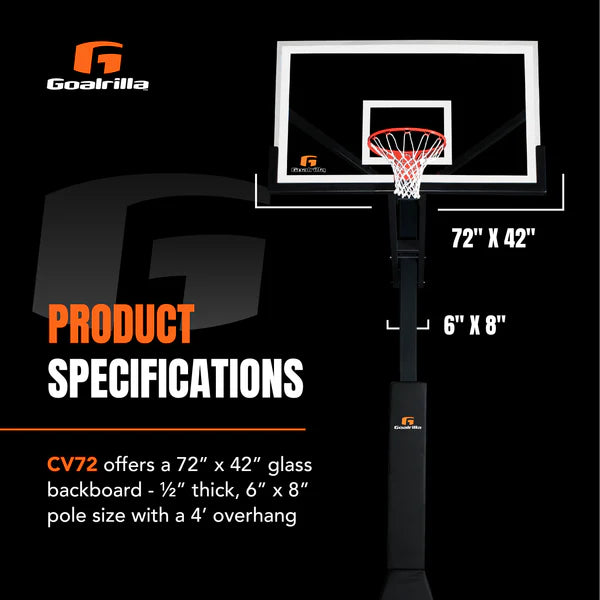Goalrilla Basketball Product Specifications CV72 offers a 72" x 42" glass backboard - 1/2" thick, 6" x 8" pole size, with a 4" overhang - The Great Escape