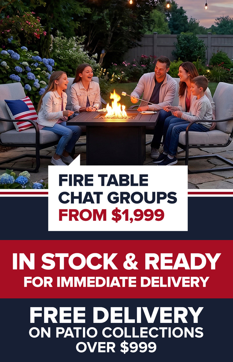 FIRE TABLE CHAT GROUPS FROM $1,999 IN STOCK & READY FOR IMMEDIATE DELIVERY FREE DELIVERY ON PATIO COLLECTIONS OVER $999